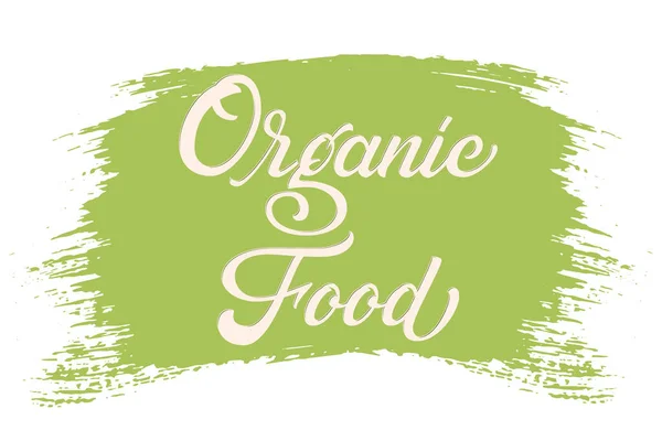 Handgetekende Letters Organic Food Een Penseelstreek Vector Inkt Illustratie Typografie — Stockvector