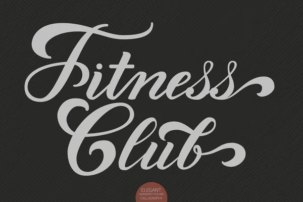 Letras Dibujadas Mano Fitness Club Elegante Caligrafía Manuscrita Moderna Ilustración — Vector de stock