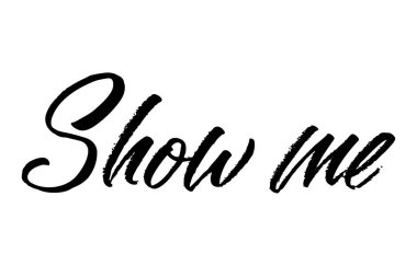 Elle çizilmiş harfler göster bana. Vektör Mürekkebi çizimi. Beyaz arka planda tipografi posteri. Sosyal medya için metin, kartlar için tasarım şablonu, davetler, baskılar vs.