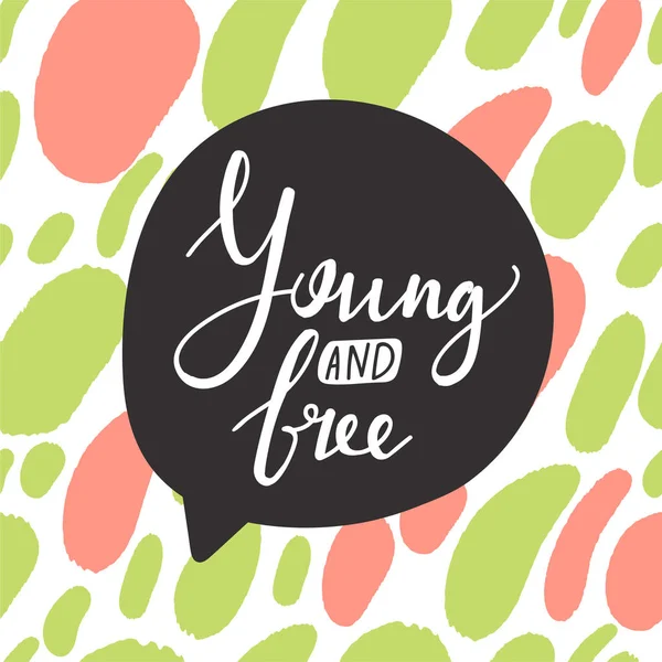 Elegante diseño de eslogan de tipografía "Joven y libre" signo . — Archivo Imágenes Vectoriales