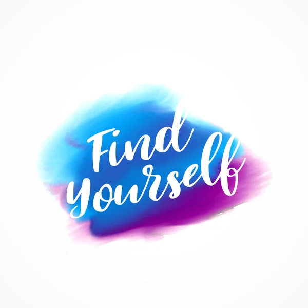 Efek tinta cat air penuh warna dengan pesan "find yourself" - Stok Vektor
