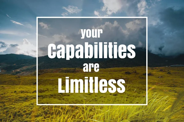 Inspirational and Motivational Quote. Your Capabilities are Limitless.