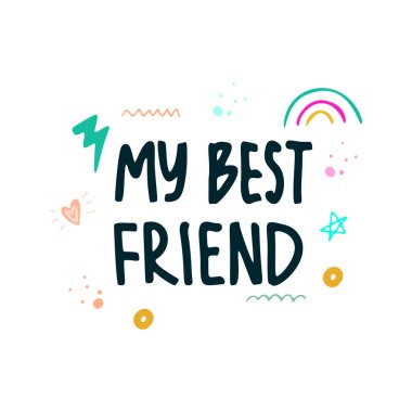 My best friend lettering. The phrase about friendship, fraternit clipart