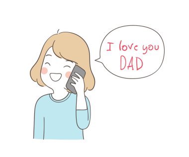 Vektör çizimi mutlu kız telefonda konuşuyor ve babalar gününde Doodle çocuk stili konuşma balonunda babamı sevdiğimi söylüyor.
