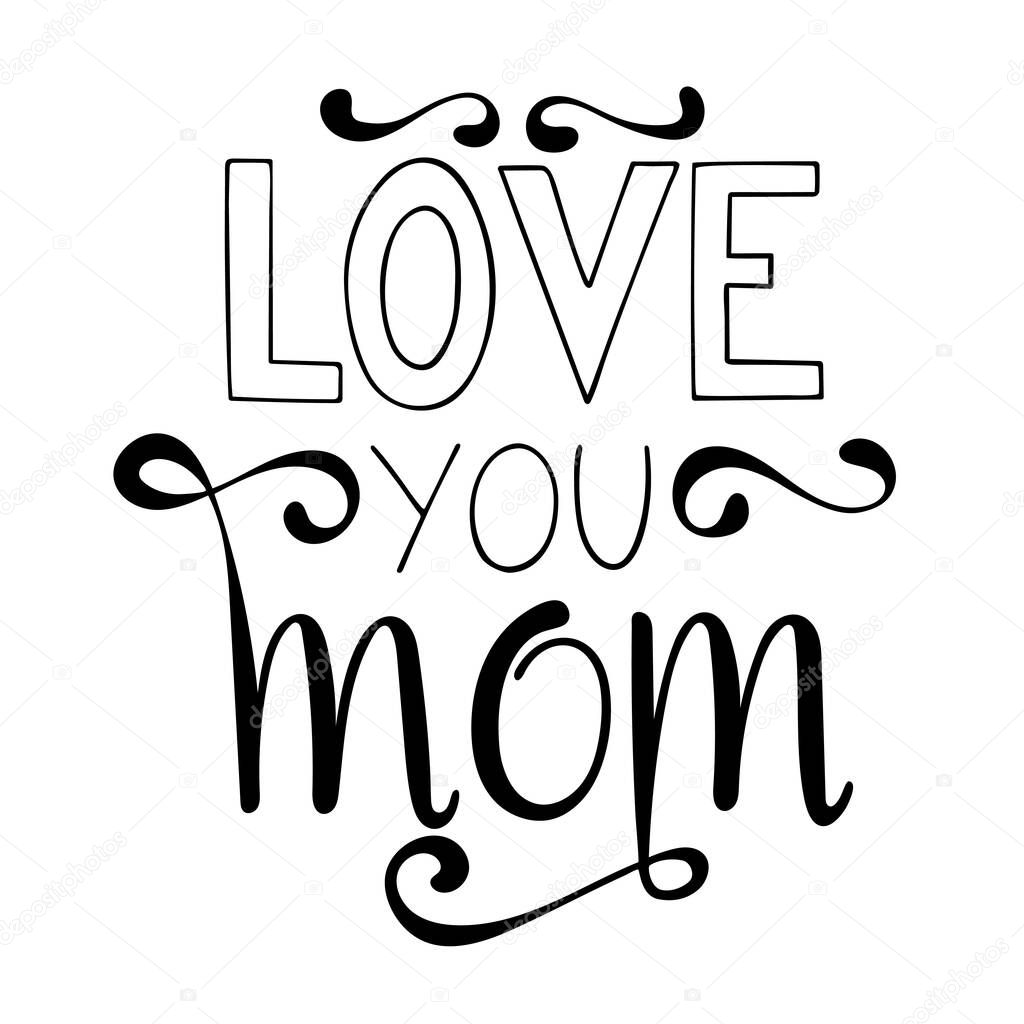 Love You Mom Lettering For Mother S Day Black Inscription White Background Vector Premium Vector In Adobe Illustrator Ai Ai Format Encapsulated Postscript Eps Eps Format Love You Mom Lettering For Mother S Day Black Inscription White Background Vector Premium Vector In Adobe Illustrator Ai Ai Format Encapsulated Postscript Eps Eps Format
