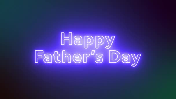 Boldog Apák Napját Apák Napi Köszöntésének Neon Szövege — Stock videók