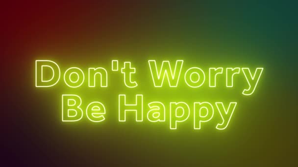 Maak Geen Zorgen Happy Neon Teken Banner Achtergrond Voor Promo — Stockvideo