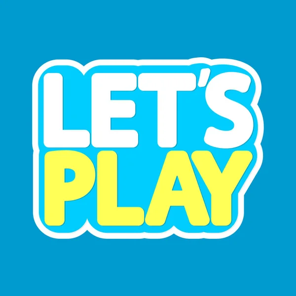 Lets Play Isolated Sticker Words Design Template Vector Illustration — Stock vektor