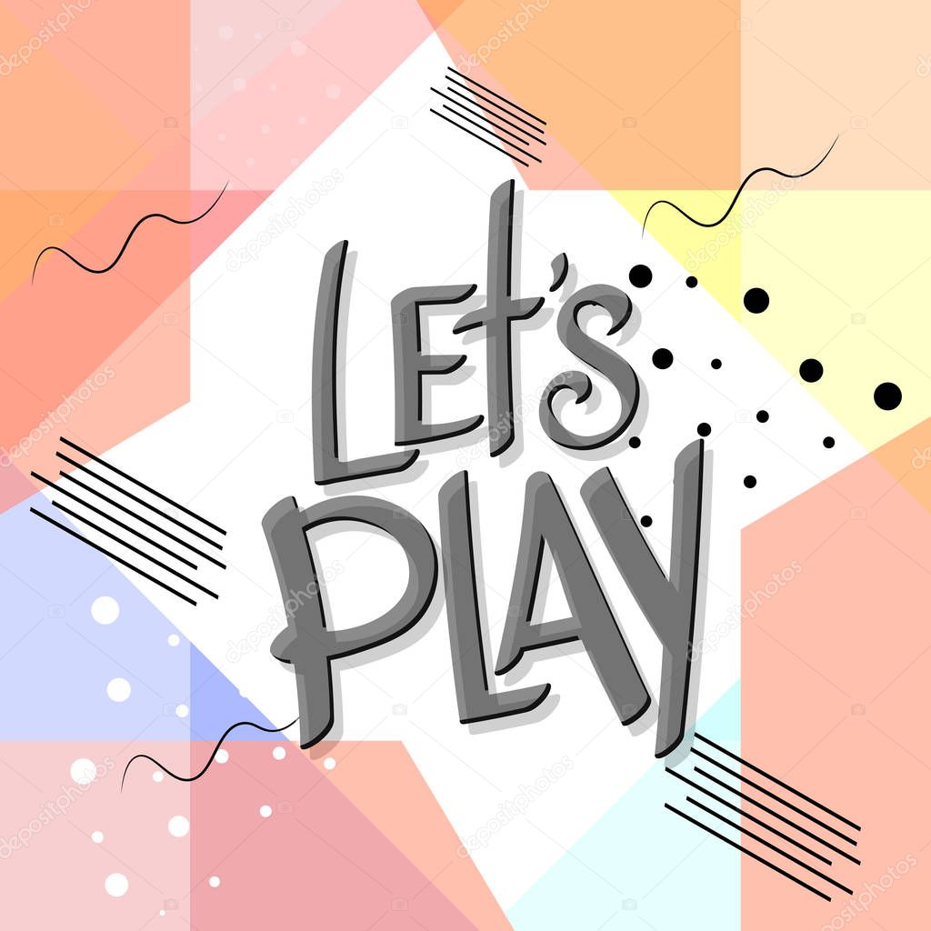 Lets Play, greeting poster design template, holiday gift card, soft colors, vector illustration