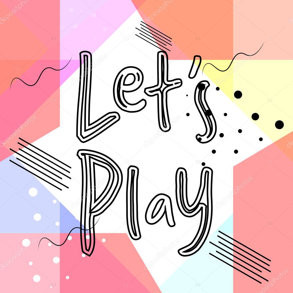 Lets Play, greeting poster design template, holiday gift card, soft colors, vector illustration