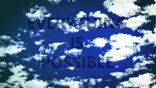 Tout est possible. Les mots dans le ciel, avec le temps s'écoulent de petits nuages . — Video