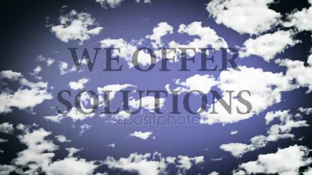 We offer solutions. Words in a sky, with time lapse small clouds. — Stock Video