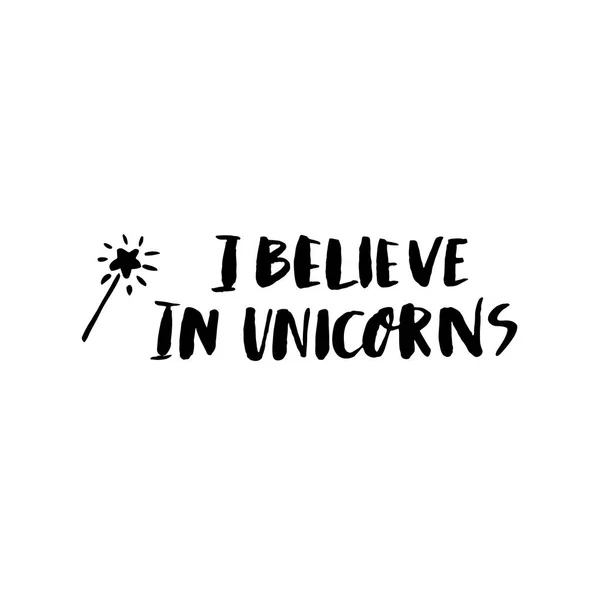 Creo en los unicornios. ! — Archivo Imágenes Vectoriales