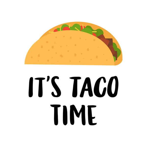 De hand-tekening inscriptie: "It's taco time", zwarte inkt op een witte achtergrond, met afbeelding platte taco. — Stockvector