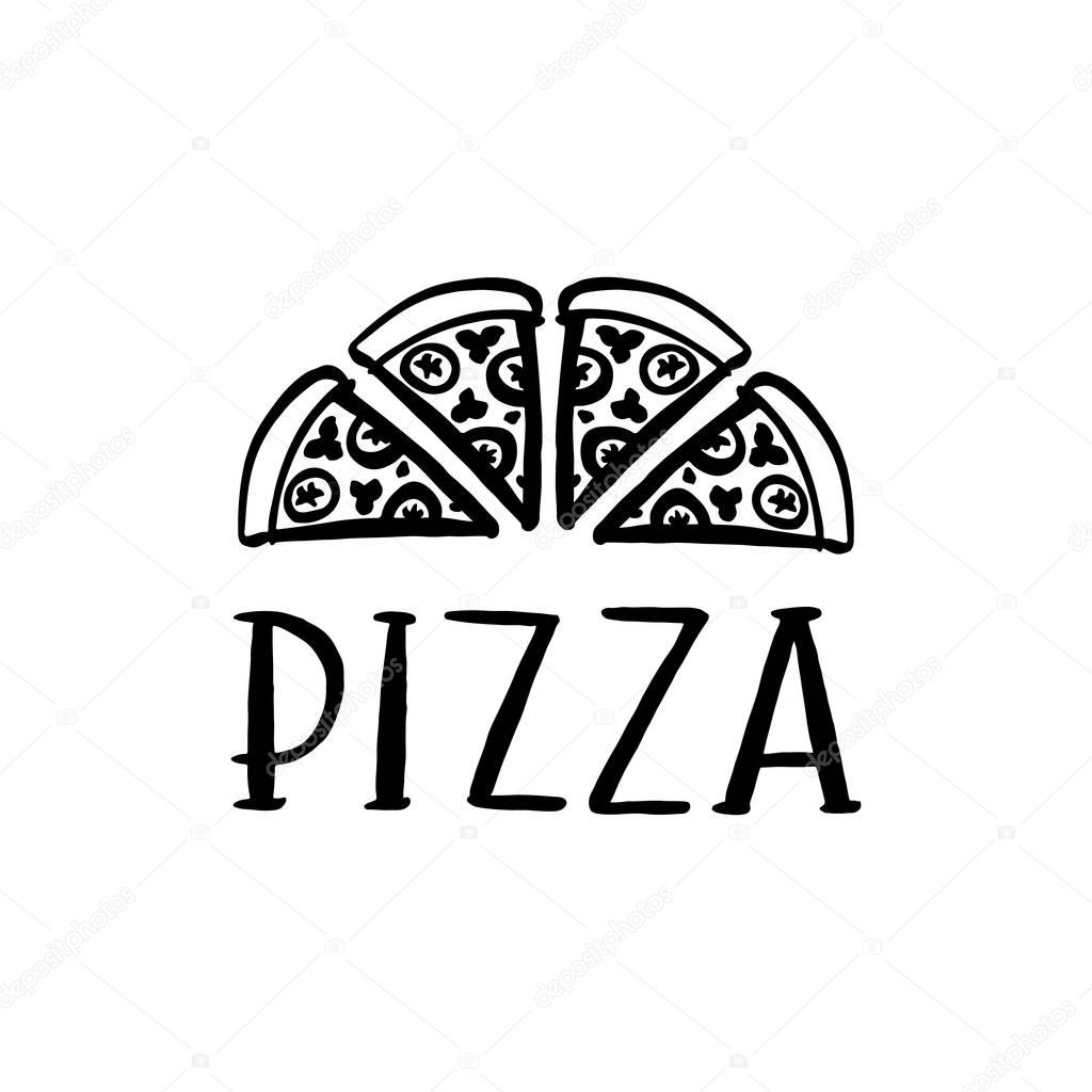 The hand-drawing inscription: Pizza, and slices of pizza on a white background. 