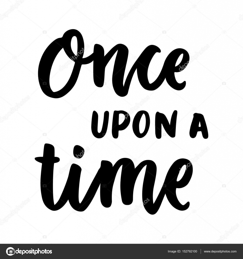 The Calligraphic Quote Once Upon A Time Handwritten Of Black Ink On A White Background Vector Image By C Viaire Vector Stock The Calligraphic Quote Once Upon A Time Handwritten Of Black Ink On A White Background Vector Image By C Viaire Vector Stock
