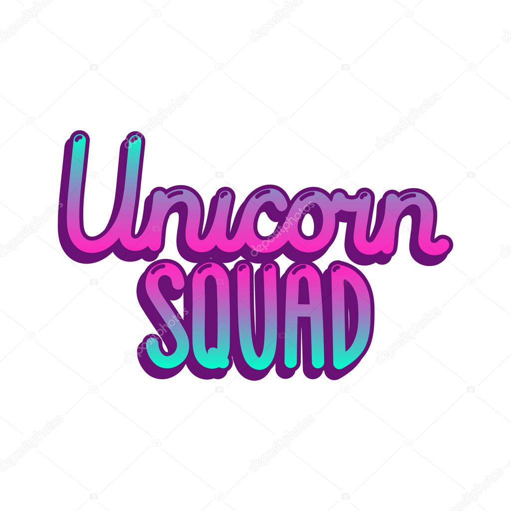 The inscription - Unicorn squad.