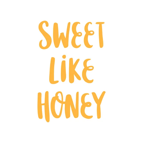 La citazione ispiratrice del disegno a mano: Dolce come il miele, in uno stile calligrafico alla moda . — Vettoriale Stock