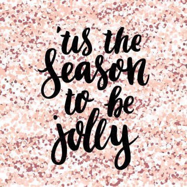 Neşeli Noel teklif: Bu bir pembe altın glitter arka plan üzerinde neşeli olmak mevsimidir. Bu kullanılabilir kart, kupa, broşür, afiş, t-shirt, telefon durum vb için. 