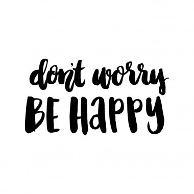 Elle çizilmiş Yazıt: Be Happy merak etme. Bu bir davetiye için kullanılabilir broşür, afiş, t-shirt, bardak vb..