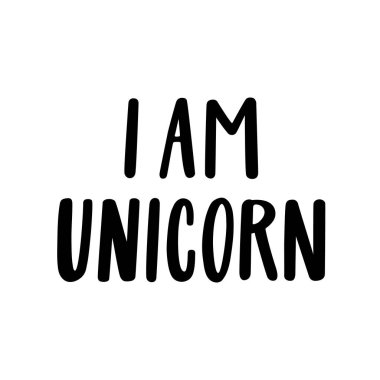 Unicorn benim. Alıntı el-çiziminin siyah mürekkep. Kullanılabilir web sitesi tasarımı, makale, telefon case, afiş, t-shirt, kupa vb için.