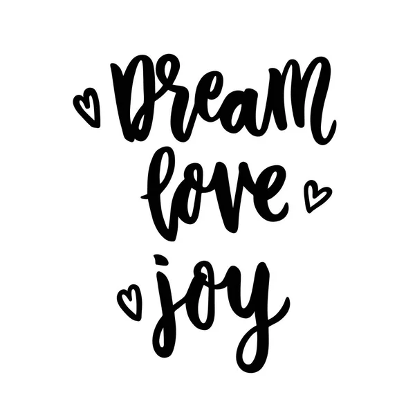 Citation Dessin Main Dream Love Joy Trendy Calligraphic Style Peut — Image vectorielle