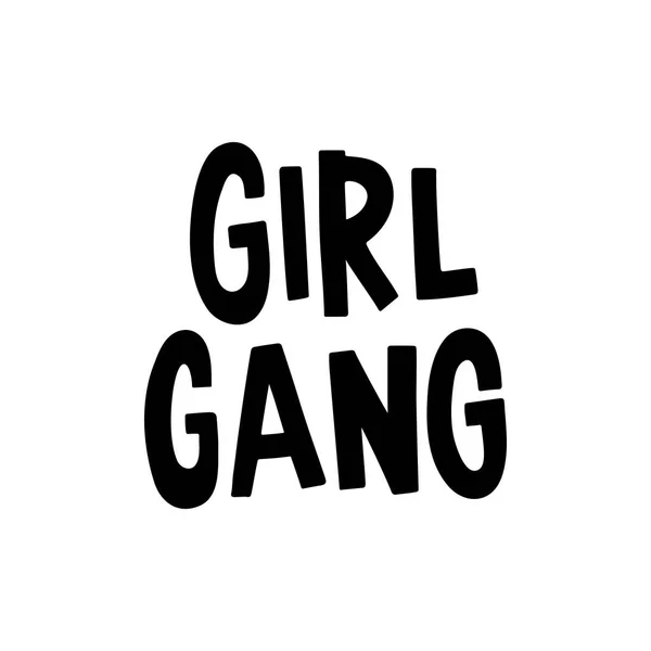 Mädchenbande Das Zitat Handzeichnung Von Tusche Auf Weißem Hintergrund Kann — Stockvektor