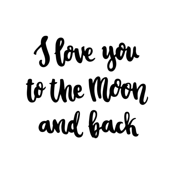 Das Handgezeichnete Zitat Ich Liebe Dich Zum Mond Und Zurück — Stockvektor
