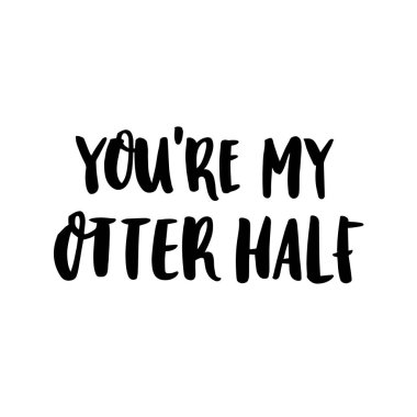 You Are My Otter Half Free Vector Eps Cdr Ai Svg Vector Illustration Graphic Art