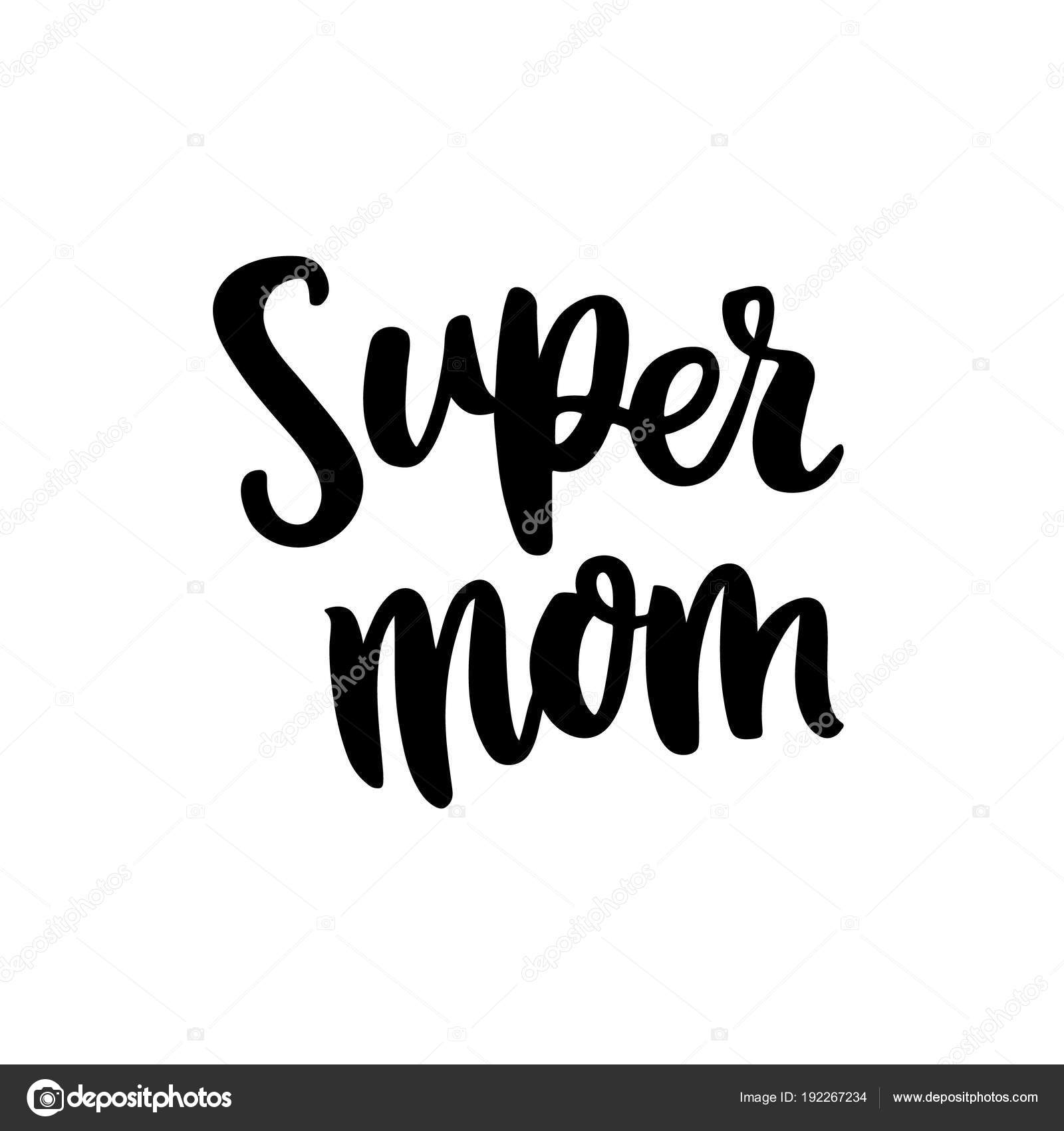 Expression Caractères Dessinés Main Super Maman Pour Des Vacances