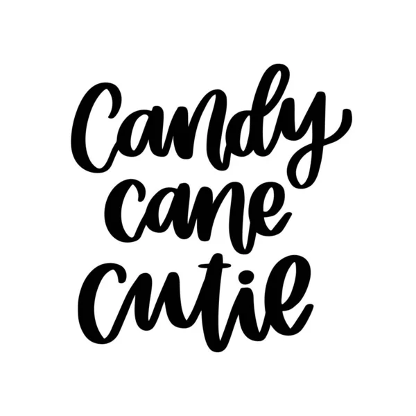 Citação Engraçada Desenho Mão Candy Cana Cutie Estilo Caligráfico Moda —  Vetores de Stock