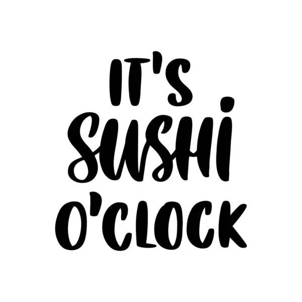 Die Handgezeichnete Inschrift Sushi Clock Kann Für Karten Broschüren Poster — Stockvektor