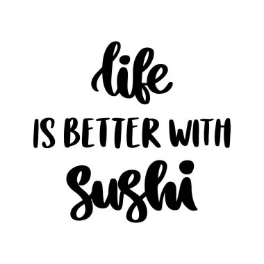 El çizimi yazması: Hayat, beyaz arka planda izole edilmiş suşiyle daha iyi. Kartlar, broşürler, posterler, tişörtler, kupalar vs. için kullanılabilir..