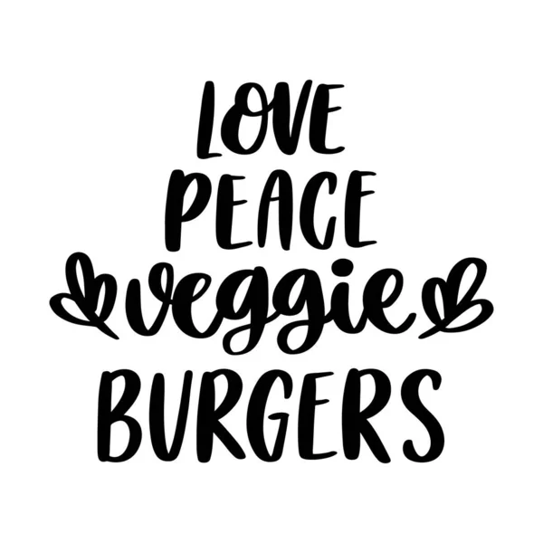 Inscription Dessin Main Amour Paix Hamburgers Végétariens Image Isolée Sur — Image vectorielle
