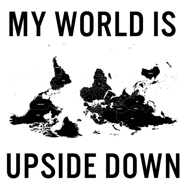 My World is Upside Down quote with south-up oriented detailed political map. Ilustración vectorial — Vector de stock