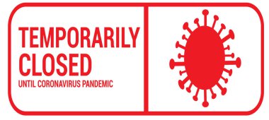 Pandemik koronavirüs geçici olarak kapandığında işaretler