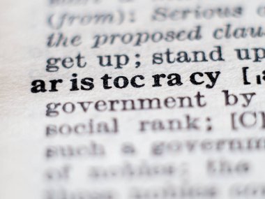 Aristokrasinin sözlük tanımı. Seçici odak.