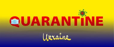 Coronavirus COVID-19 karantina bölgesi. Ukrayna 'da evinde kal. COVID-19 Corona virüsünün yayılmasını önlemek için karantina kampanyası.