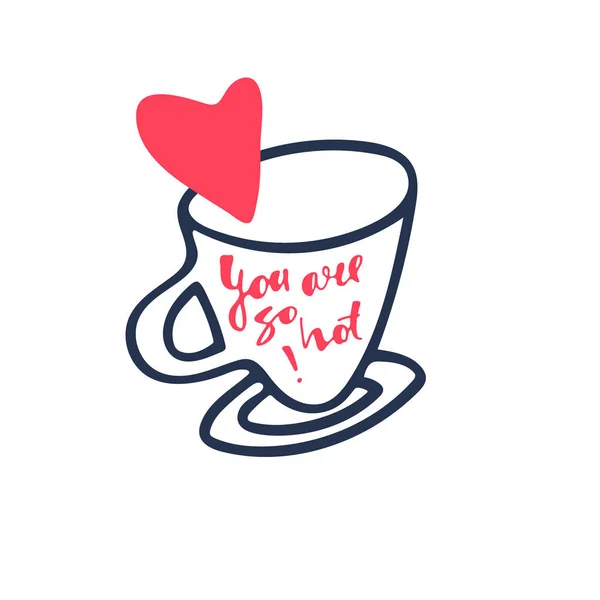 Romantic card template. You Are So Hot phrase written on a coffee cup, big heart shape — 스톡 벡터