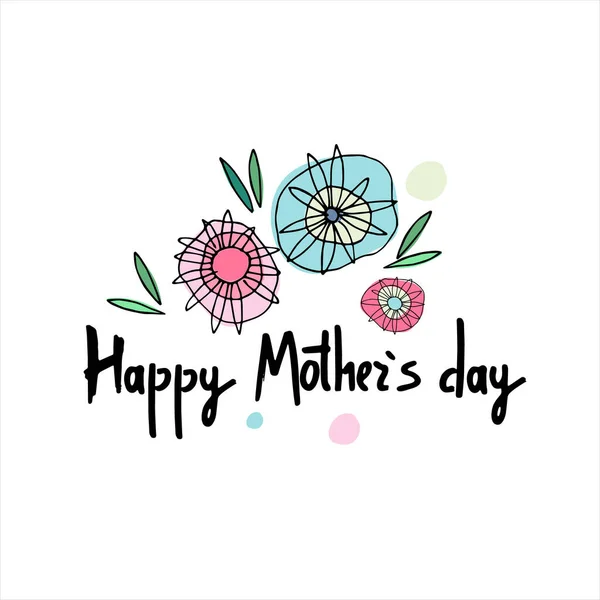 Feliz Dia das Mães. Flores abstratas multicoloridas e frase de saudação manuscrita — Vetor de Stock