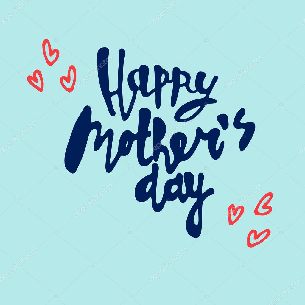 Happy Mothers Day greeting lettering decorated with hand drawn hearts on blue background