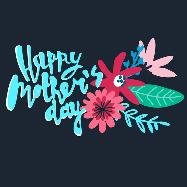 Projeto de saudação Feliz Dia das Mães. Elegante buquê de flores, letras de mão —  Vetores de Stock