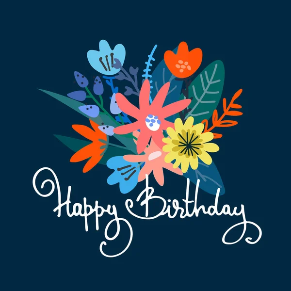 Feliz cumpleaños diseño de la tarjeta de felicitación. Ramo de flores exuberante, letras de mano — Vector de stock