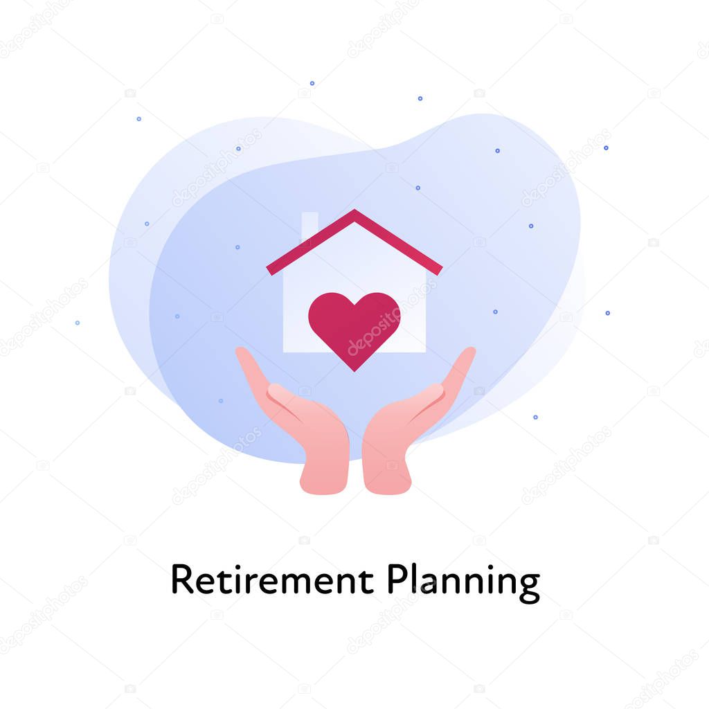 Vector flat insurance banner template illustration. Retirement planning concept. Hands holding home and heart sign on white background. Business design element for poster, ui, web.