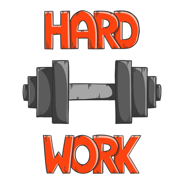 Black dumbbell for weightlifting with lettering Hard Work. Cartoon style vector.