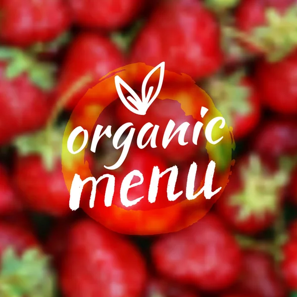 Διάνυσμα θολό φόντο με φράουλα και οικολογικό σήμα. Υγιείς φρέσκες τροφές φρούτων, χορτοφαγικές και οικολογικές. Μπορεί να χρησιμοποιηθεί για παρουσίαση, web, flyer, περιοδικό, εξώφυλλο, αφίσα. — Διανυσματικό Αρχείο