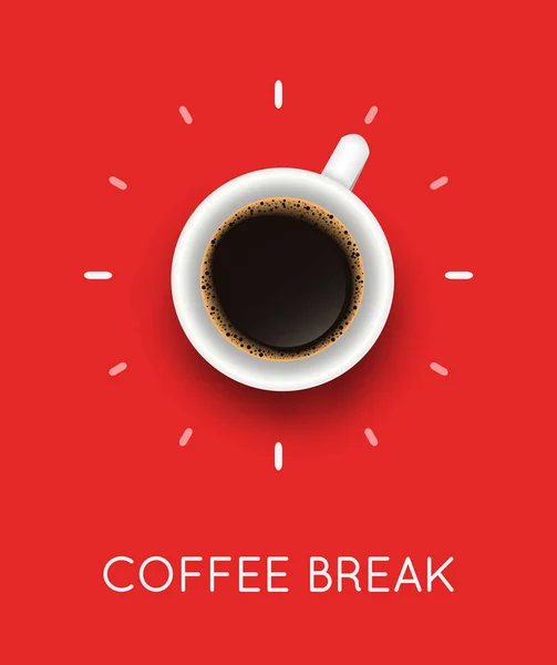 用咖啡杯顶部视图和咖啡休息时间短语进行矢量说明。带有现实杯子和咖啡杯的创意海报，用于咖啡店设计 — 图库矢量图片