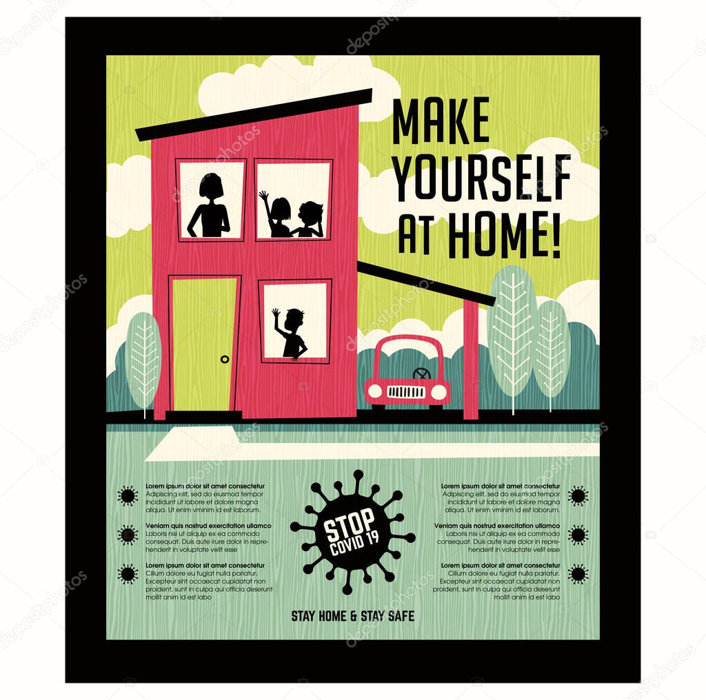  Poster or banner encouraging people to stay at home during coronavirus covid19 pandemic. Retro style house with family. Make yourself at home. Virus icon and space for text.