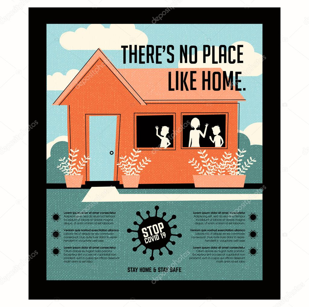 Poster or banner encouraging people to stay at home during coronavirus covid19 pandemic. Retro style house with family. There's no place like home. Virus icon and space for text.