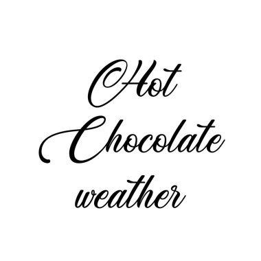 Sıcak çikolata havası, el yazması yazı, kış tatili tasarımı.